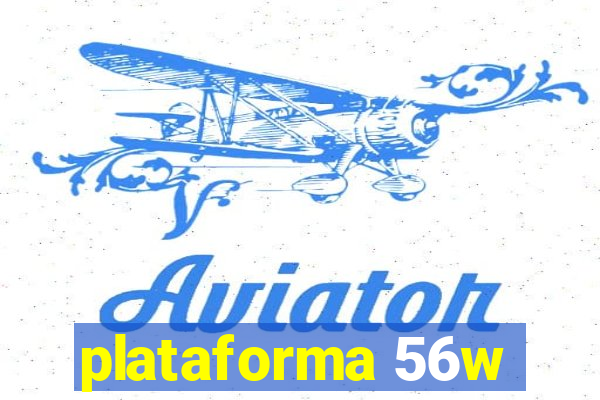 plataforma 56w